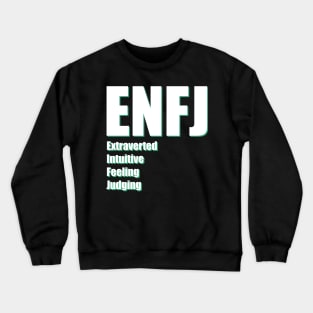 ENFJ The Protagonist MBTI types 7B Myers Briggs personality Crewneck Sweatshirt